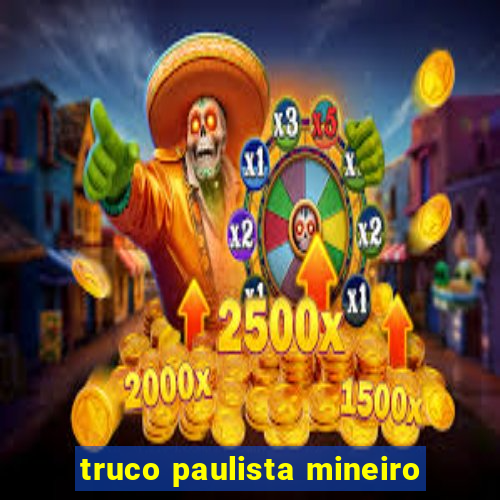 truco paulista mineiro